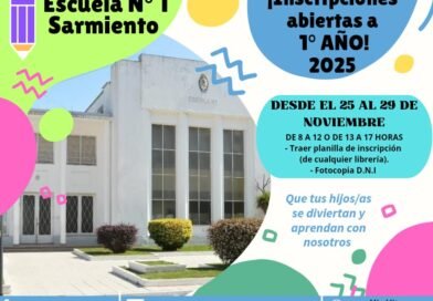 La Escuela N° 1 Sarmiento informa la inscripción a 1° Año 2025